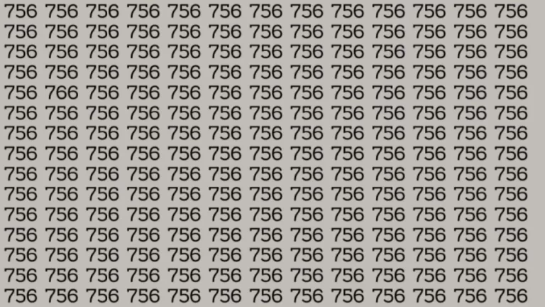 Optical Illusion: If you have eagle eyes find 766 among 756 in 6 Seconds?