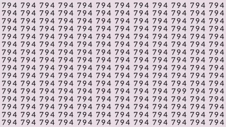 Optical Illusion: If you have eagle eyes find 799 among 794 in 10 Seconds?