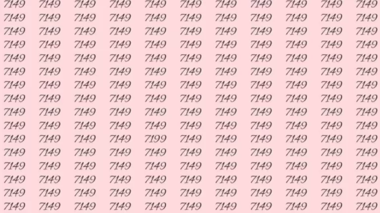 Optical Illusion: If you have hawk eyes find 7199 among 7149 in 05 Seconds?