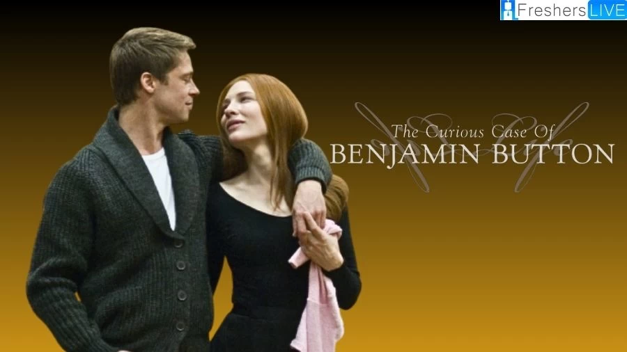 The Curious Case of Benjamin Button Ending Explained, Cast, Plot, Trailer, and More
