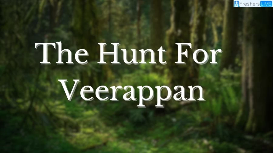The Hunt For Veerappan Season 1 Release Date and Time, Countdown, When Is It Coming Out?