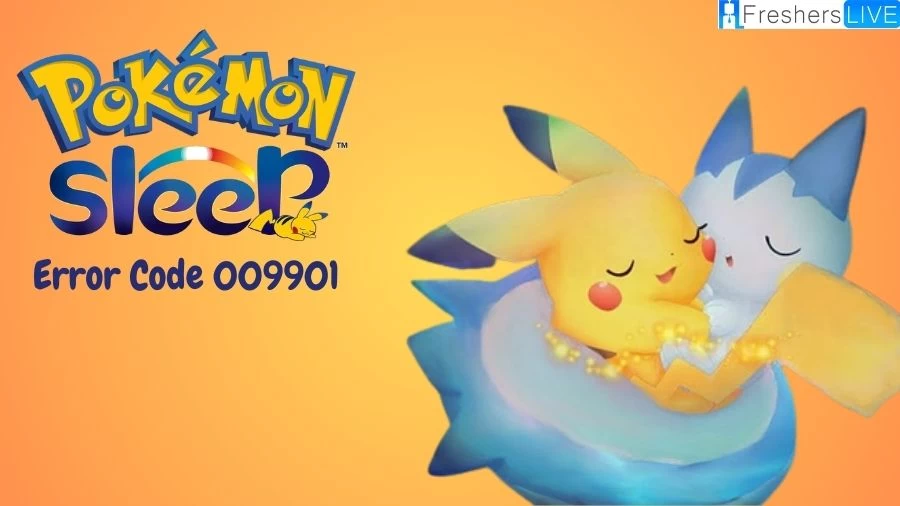 What is Pokemon Sleep Error Code 009901? How to Fix Pokemon Sleep Error Code 009901