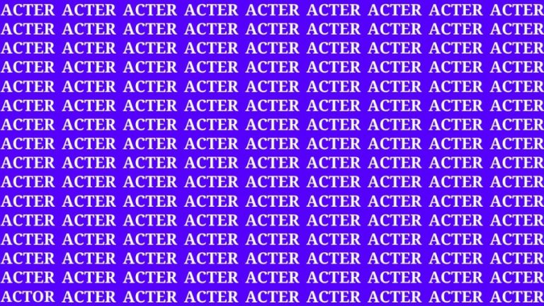 Brain Teaser: If you have Sharp Eyes Find the Word Actor in 20 Secs