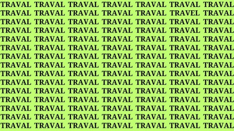 Brain Test: If you have Hawk Eyes Find the Word Travel in 18 Secs