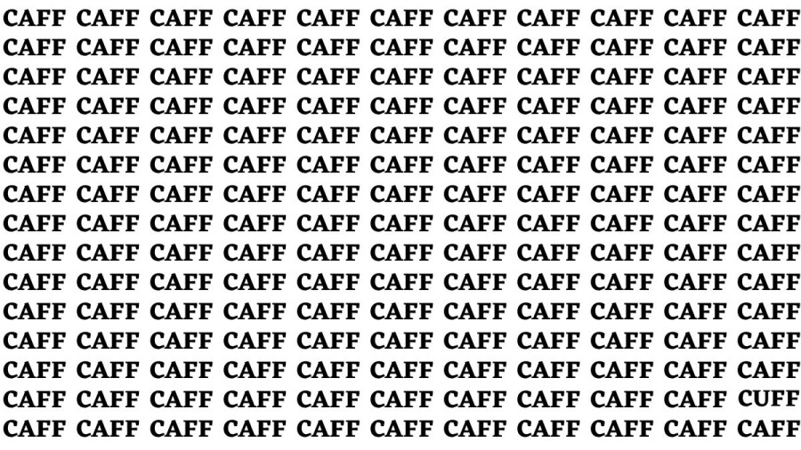 Brain Test: If you have Hawk Eyes Find the word Cuff among Caff in 15 Secs