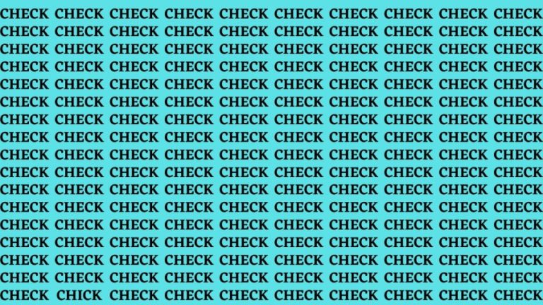 Brain Teaser: If you have Hawk Eyes Find the Word Chick among Check In 15 Secs