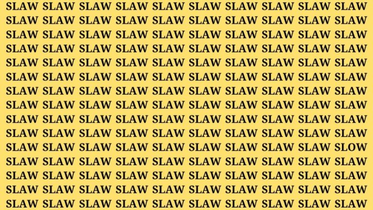 Brain Teaser: If you have Sharp Eyes Find the Word Slow among Slaw in 20 Secs