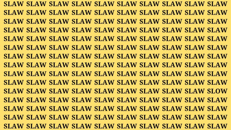 Brain Teaser: If you have Sharp Eyes Find the Word Slow among Slaw in 20 Secs