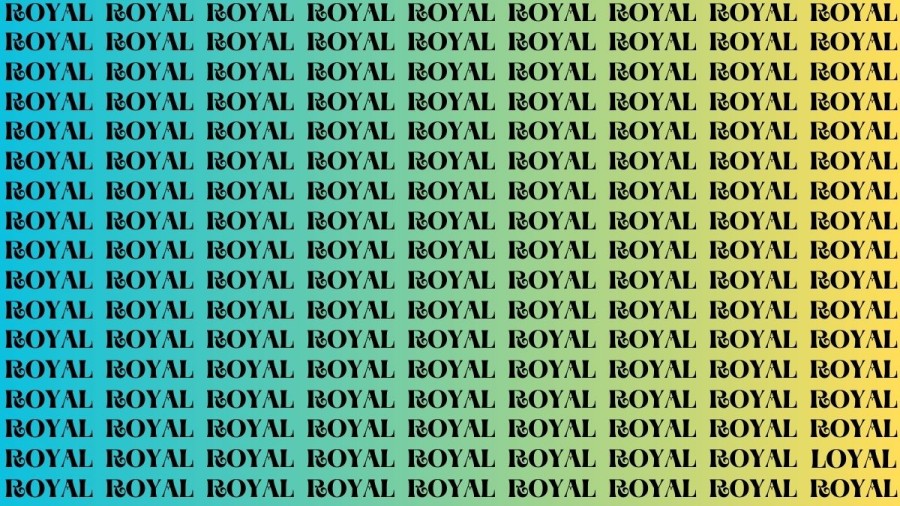 Brain Test: If you have Eagle Eyes Find the Word Loyal among Royal in 18 Secs