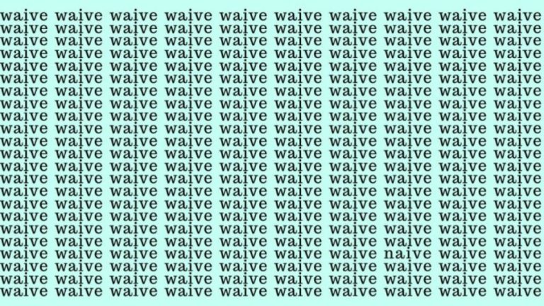 Optical Illusion Brain Test: If you have Hawk Eyes find the Word Naive among Waive in 20 Secs