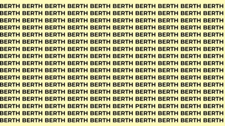 Optical Illusion Brain Test: If you have Sharp Eyes find the Word Perth among Berth in 20 Secs