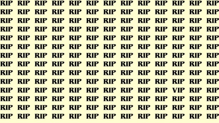 Brain Test: If you have Eagle Eyes Find the Word VIP among RIP in 13 Secs