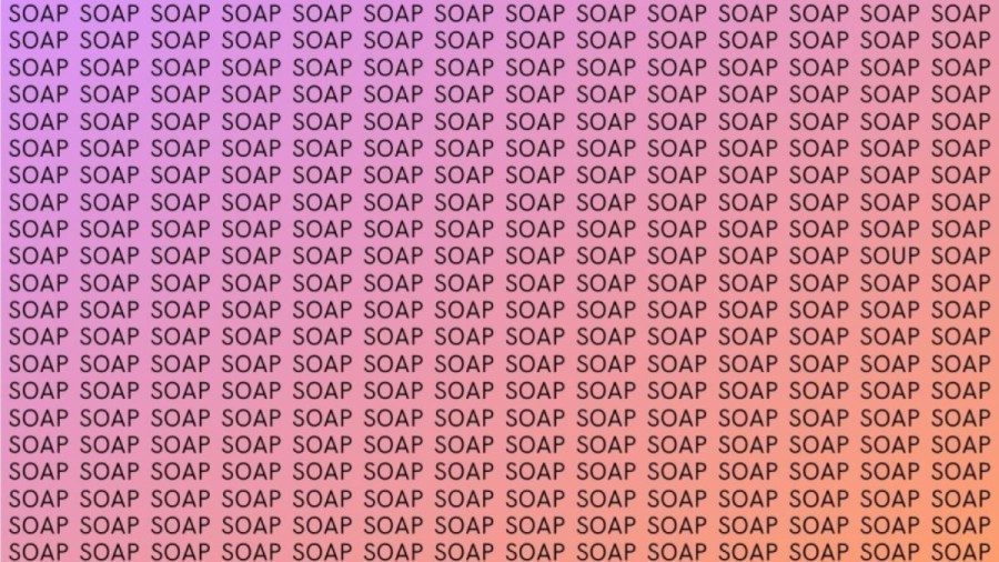 Brain Teaser: If you have Sharp Eyes Find the Word Soup among Soap in 15 Secs