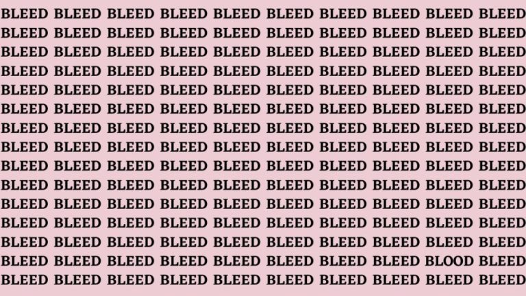 Brain Test: If you have Eagle Eyes Find the Word Blood among Bleed in 13 Secs