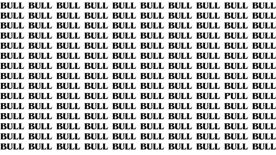 Brain Test: If you have Hawk Eyes Find the Word Pull among Bull in 18 Secs