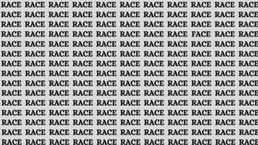 Optical Illusion: If you have Eagle Eyes find the word Face among Race in 12 Secs