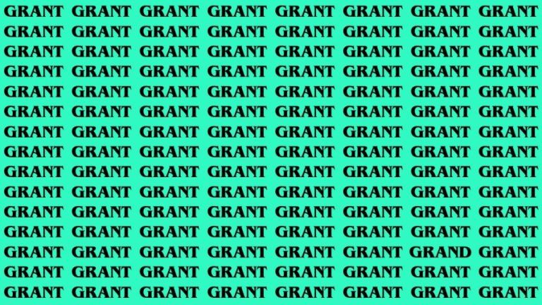 Brain Test: If you have Hawk Eyes Find the Word Grand among Grant in 15 Secs