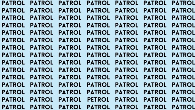 Brain Test: If you have Eagle Eyes Find the Word Petrol among Patrol in 12 Secs