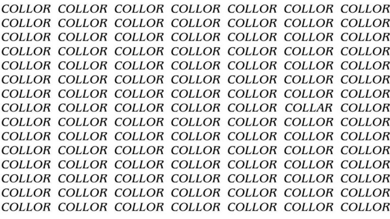 Brain Teaser: If you have Hawk Eyes Find the Word Collar in 15 Secs