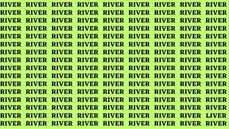 Brain Teaser: If you have Hawk Eyes Find the word Liver among River In 15 Secs