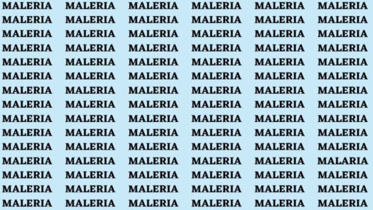 Brain Teaser: If you have Eagle Eyes Find the word Malaria In 18 Secs