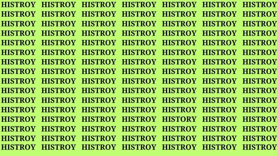 Brain Teaser: If you have Eagle Eyes Find the word History In 18 Secs