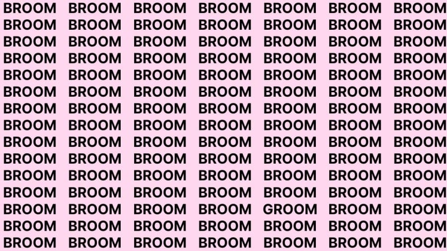 Brain Teaser: If you have Eagle Eyes Find the Word Groom among Broom in 13 Secs