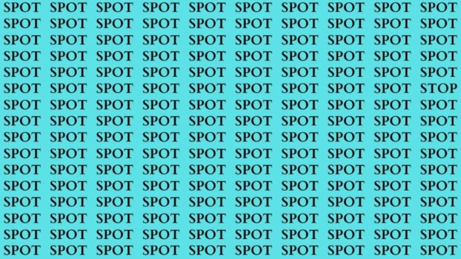 Brain Teaser: If you have Hawk Eyes Find the word Stop among Spot in 15 Secs