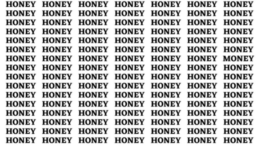 Brain Test: If you have Eagle Eyes find the word Money among Honey in 20 secs