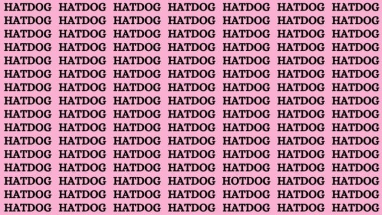 Brain Teaser: If you have Sharp Eyes Find the Word Hotdog in 15 Secs