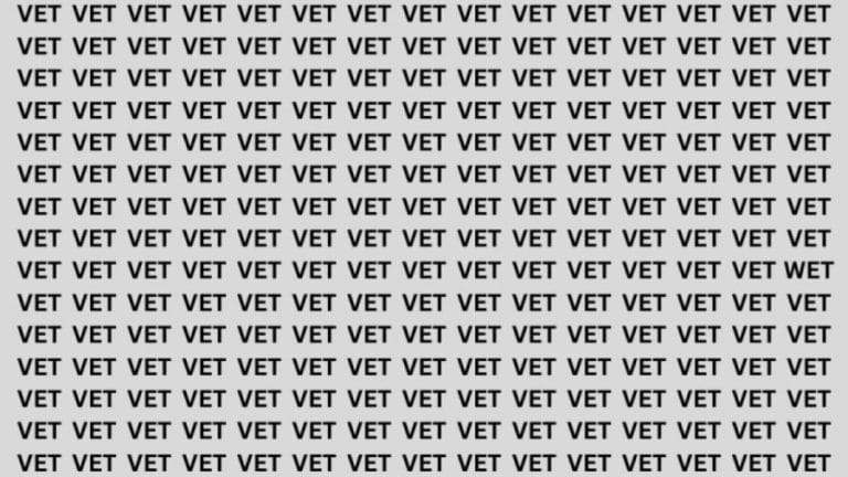 Brain Teaser: If you have Hawk Eyes Find the Word Wet among Vet in 15 Secs