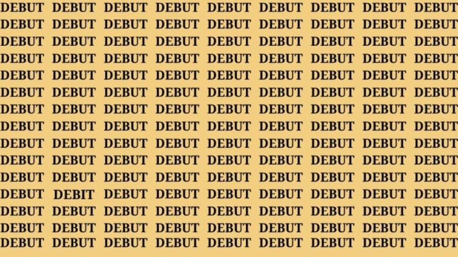 Brain Teaser: If you have Sharp Eyes Find the word Debit among Debut in 20 Secs