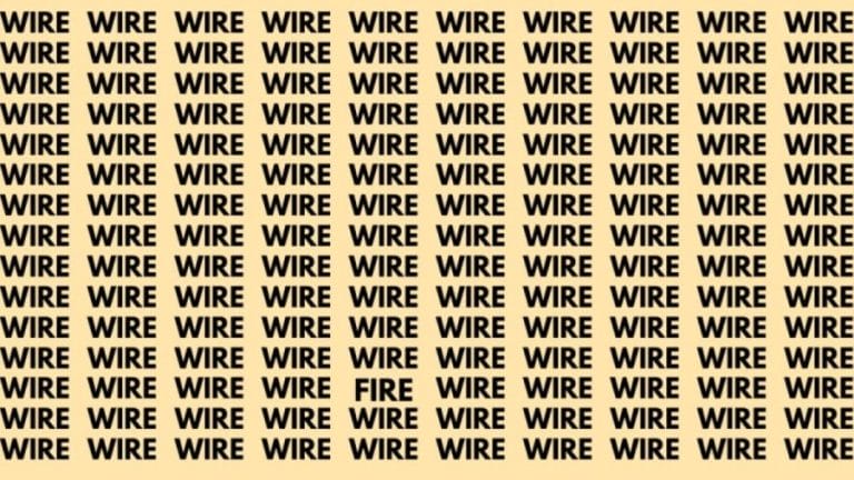 Brain Teaser: If You Have Sharp Eyes Find The Word Fire among Wire in 13 Secs