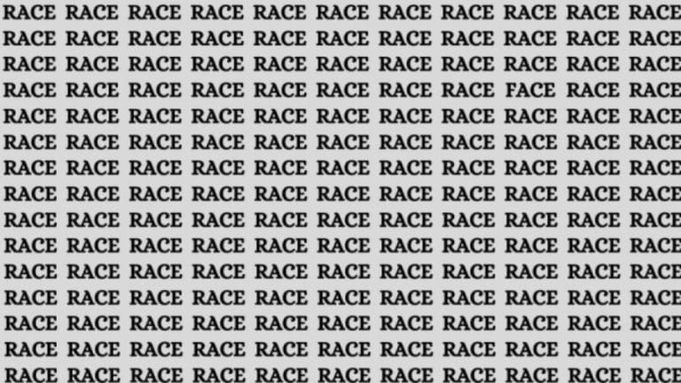 Optical Illusion: If you have Eagle Eyes find the word Face among Race in 15 Secs