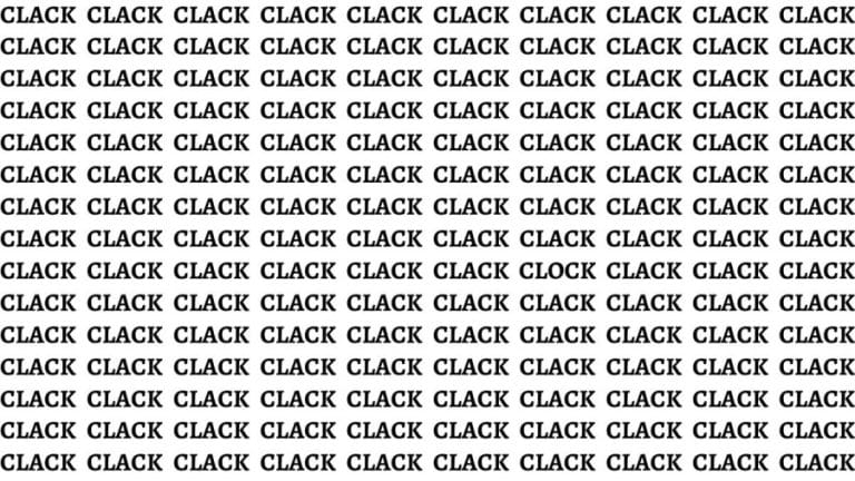 Brain Test: If You Have Eagle Eyes Find The Word Clock Among Clack In 13 Secs