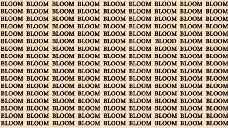 Brain Teaser: If You Have Sharp Eyes Find The Word Blood Among Bloom In 15 Secs