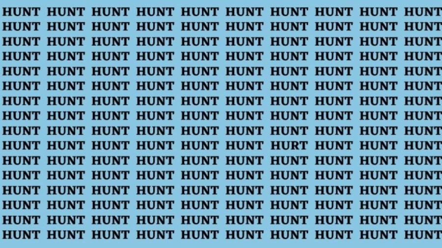Brain Teaser: If You Have Hawk Eyes Find The Word Hurt Among Hunt In 15 Secs