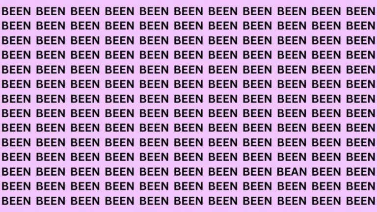 Brain Teaser: If You Have Hawk Eyes Find The Word Bean Among Been In 15 Secs