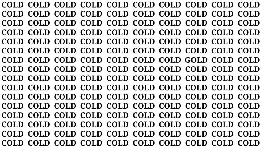 Brain Teaser: If You Have Sharp Eyes Find The Word Gold Among Cold In 20 Secs