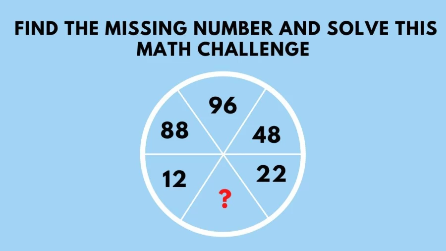 Brain Teaser What Is The Missing Number In This Math Challenge?