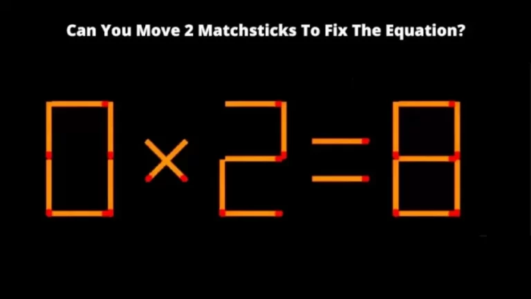 Brain Teaser – Can You Move 2 Matchsticks To Fix The Equation? Matchstick Puzzle