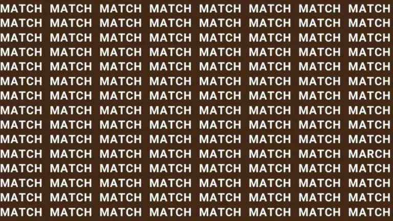 Brain Test: If You Have Eagle Eyes Find The Word March Among Match In 20 Secs