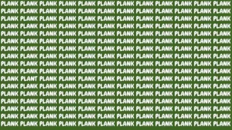 Optical Illusion: If You Have Eagle Eyes Find The Word Plant Among Plank In 15 Secs