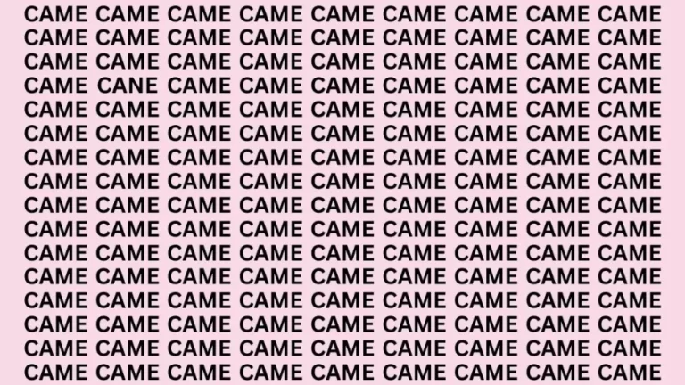 Brain Teaser: If You Have Hawk Eyes Find The Word Cane Among Came In 20 Secs