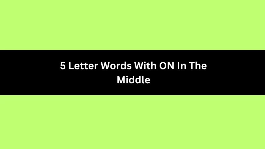 5 Letter Words With NI In The Middle, List of 5 Letter Words With NI In The Middle