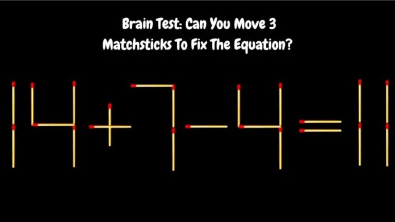 Brain Teaser: 14+7-4=11 Can You Move 3 Matchsticks To Fix The Equation | Matchstick Puzzles