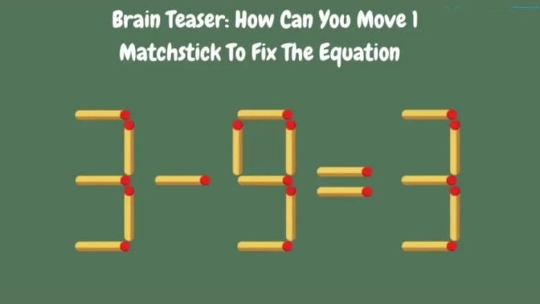 Brain Teaser: 3-9=3 Fix it by Move 1 Matchstick | Matchstick Puzzle