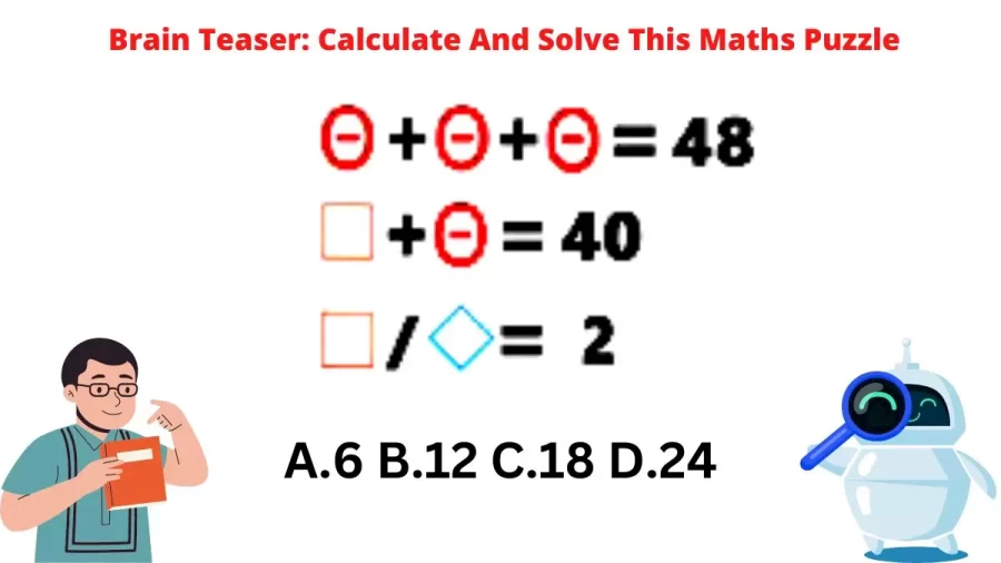 Brain Teaser: Calculate And Solve This Maths Puzzle