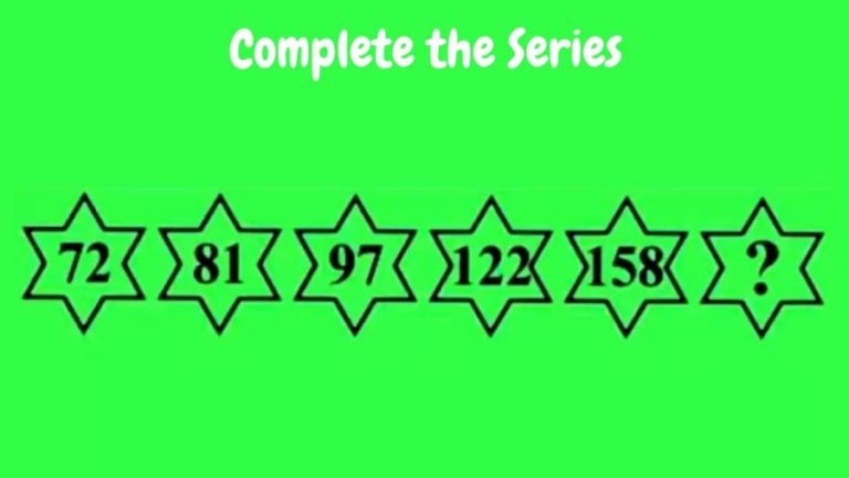 Brain Teaser: Complete the Series 72, 81, 97, 122, 158, ?