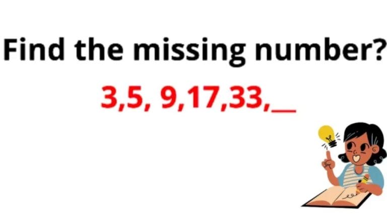 Brain Teaser: Complete the series 3, 5, 9, 17, 33, ?